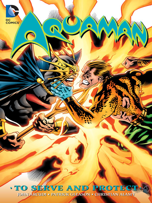 Title details for Aquaman (2003): To Serve and Protect by John Ostrander - Available